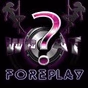 WHAT?! Foreplay logo