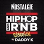 Nostalgie Hip-Hop and R'n'B Classics by Daddy K live logo