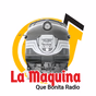 LA MAQUINA Que bonita radio logo