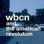 WBCN and The Sounds of The American Revolution logo