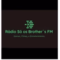 Rádio Só os Brother FM logo