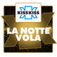 Radio Kiss Kiss - La Notte Vola logo
