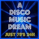 A DISCO MUSIC DREAM - Just 70's 24H logo
