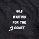 Logo de 99.9 Waiting for the Comet Radio