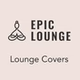 Epic Lounge - Lounge Cover Hits logo