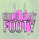 Logo de GirlsPlayFooty Radio