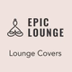 Logo de Epic Lounge - Lounge Cover Hits