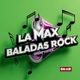 Logo de La Max Baladas Rock