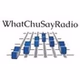 WhatChuSayRadio logo