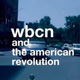 Logo de WBCN and The Sounds of The American Revolution