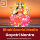 Logo de Bhaktiworld - Maa Gayatri Mantra