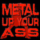 Logo de Metal Up Your Ass