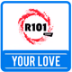 Logo de R101 - Your Love
