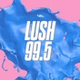 Lush 99.5 logo